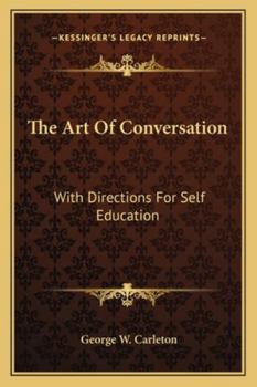 Paperback The Art Of Conversation: With Directions For Self Education Book