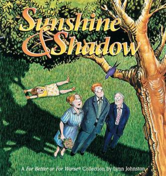 Paperback Sunshine & Shadow: A for Better or for Worse Collection Book