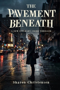 Paperback The Pavement Beneath: A New Literary Crime Thriller Book
