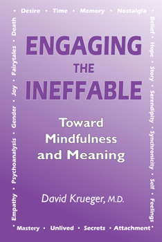 Paperback Engaging the Ineffable: Toward Mindfulness and Meaning Book