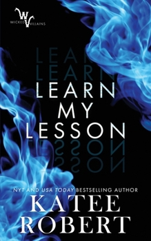 Learn My Lesson (Wicked Villains #2) - Book #2 of the Wicked Villains