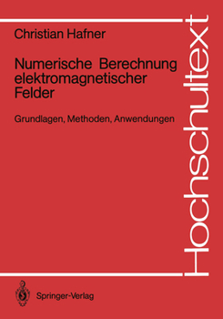 Paperback Numerische Berechnung Elektromagnetischer Felder: Grundlagen, Methoden, Anwendungen [German] Book