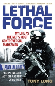 Paperback Lethal Force: My Life as the Met#s Most Controversial Marksman Book