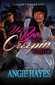 Paperback Yo' Boo Been Creepin' With Me Book