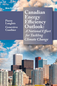 Paperback Canadian Energy Efficiency Outlook: A National Effort for Tackling Climate Change Book