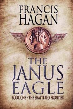 The Janus Eagle - The Shattered Frontier - Book #1 of the Janus Eagle