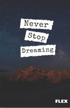 Paperback Never Stop Dreaming book: Writing book for future entrepreneurs Book