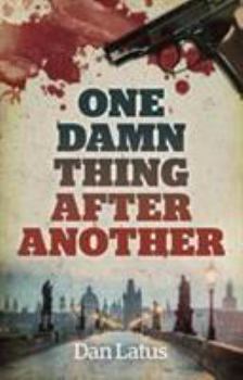 One Damn Thing After Another - Book #5 of the Frank Doy Thrillers