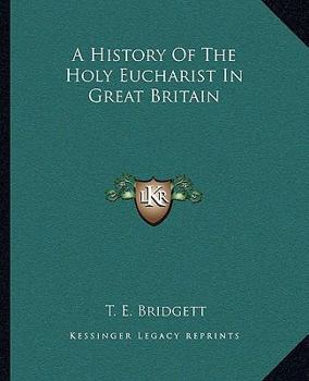 Paperback A History Of The Holy Eucharist In Great Britain Book