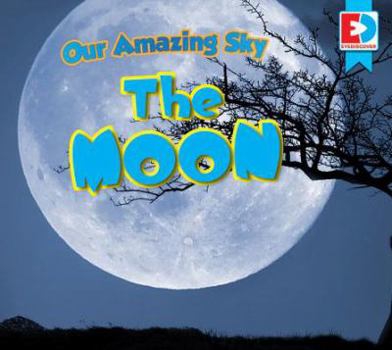 Our Amazing Sky: The Moon - Book  of the Eyediscover