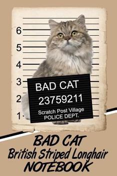 Paperback Bad Cat British Striped Longhair Notebook Book