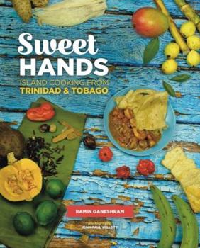 Paperback Sweet Hands: Island Cooking from Trinidad & Tobago, 3rd Edition: Island Cooking from Trinidad & Tobago Book