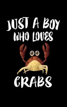 Paperback Just A Boy Who Loves Crabs: Animal Nature Collection Book