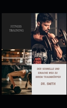 Paperback Fitness training: Der schnelle und einfache Weg zu Ihrem Traumk?rper [German] Book