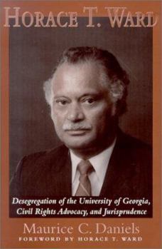 Horace T. Ward: Desegregation of the University of Georgia, Civil Rights Advocacy and Jurisprudence