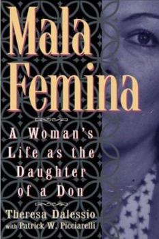 Hardcover Mala Femina: A Woman's Life S the Daughter of a Don Book