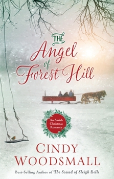Hardcover The Angel of Forest Hill: An Amish Christmas Romance Book