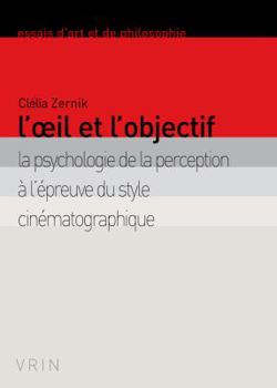 Paperback L'Oeil Et l'Objectif: La Psychologie de la Perception a l'Epreuve Du Style Cinematographique [French] Book