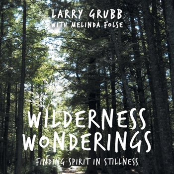 Wilderness Wonderings: How I Found Spirit in Stillness