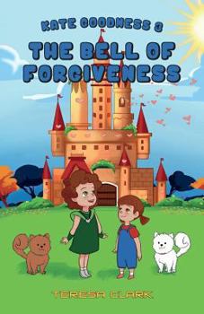 Paperback The Bell of Forgiveness: Kate Goodness Book 3 Book