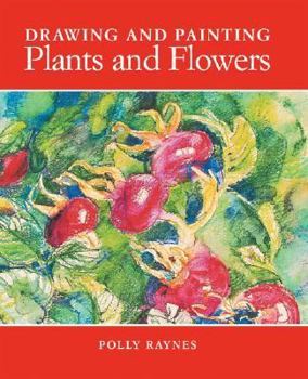 Drawing and Painting Plants and Flowers