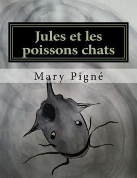 Jules Et Les Poissons Chats