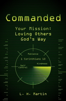 Paperback Commanded: Your Mission: Loving Others God's Way Book