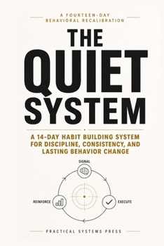 Paperback The Quit System: A 14-Day Habit Building System for Discipline, Consistency, and Lasting Behavior Change Book