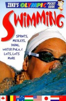 Paperback Swimming: Sprints, Medleys, Diving, Water Polo, and Lots, Lots More Book