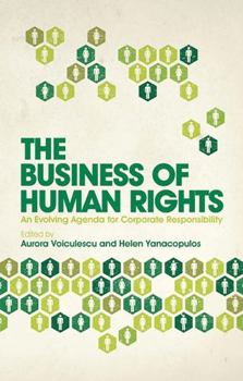 Paperback The Business of Human Rights: An Evolving Agenda for Corporate Responsibility Book