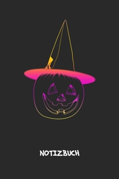 NOTIZBUCH: A5 Liniert Kinder Schreibblock - Notizblock 120 Seiten 6x9 inch Tagebuch für Erwachsene - Kürbis Hexe Notizheft Jack o Lantern Hexe Geschenk Halloween Nacht - Matte Cover (German Edition)