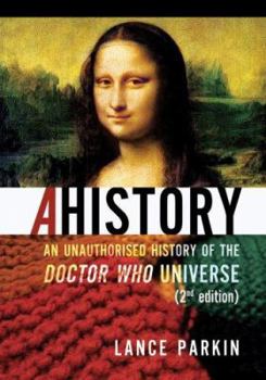 Paperback Ahistory: An Unauthorized History of the Doctor Who Universe Book