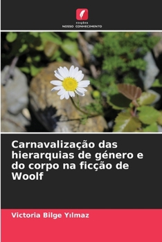 Paperback Carnavalização das hierarquias de género e do corpo na ficção de Woolf [Portuguese] Book