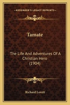 Paperback Tamate: The Life And Adventures Of A Christian Hero (1904) Book