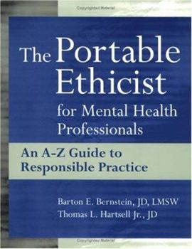 Paperback The Portable Ethicist for Mental Health Professionals: An A-Z Guide to Responsible Practice Book