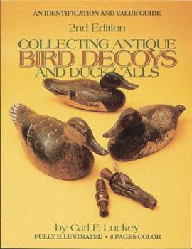 Paperback Collecting Antique Bird Decoys and Duck Calls: An Identification and Value Guide Book