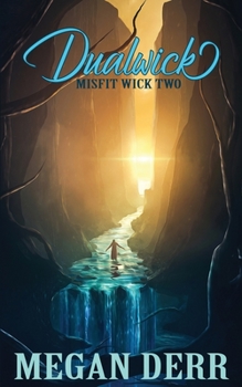 Dualwick - Book #2 of the Misfit Wick