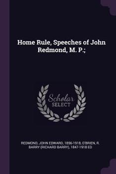 Paperback Home Rule, Speeches of John Redmond, M. P.; Book