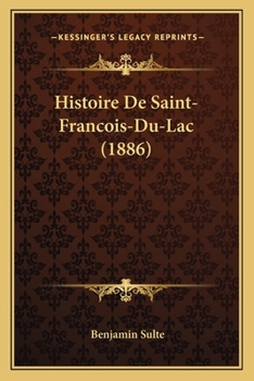 Paperback Histoire De Saint-Francois-Du-Lac (1886) [French] Book