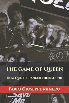 Paperback The game of Queen: How Queen changed their sound Book