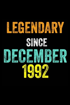 Legendary Since December 1992: 6 X 9 Blank Lined journal Gifts Idea - Birthday Gift Lined Notebook / Journal Gift - Soft Cover, Matte Finish
