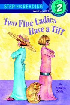 Hardcover Two Fine Ladies Have a Tiff (Step-Into-Reading, Step 2) Book