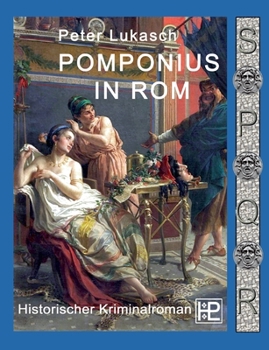 Paperback Pomponius in Rom: Ein Fall für Spurius Pomponius 5 [German] Book