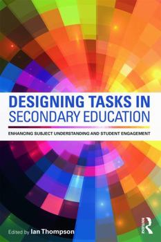 Paperback Designing Tasks in Secondary Education: Enhancing subject understanding and student engagement Book