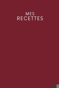 Paperback Mes recettes: Livre de cuisine à remplir - Design: Rouge [French] Book