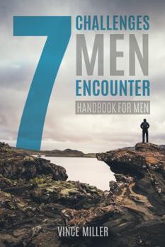 Paperback 7 Challenges Men Encounter: Handbook For Men Book