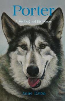 Paperback Porter: A Wolfdog and His People Book