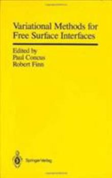 Hardcover Variational Methods for Free Surface Interfaces: Proceedings of a Conference Held at Vallombrosa Center, Menlo Park, California, September 7-12, 1985 Book