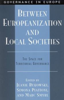 Paperback Between Europeanization and Local Societies: The Space for Territorial Governance Book