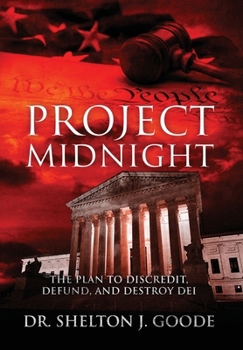 Hardcover Project Midnight: The Plan To Discredit, Defund, and Destroy DEI Book